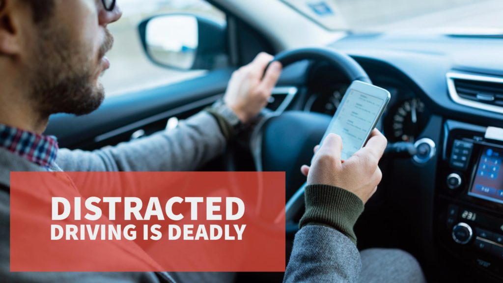 Distracted Driving is Deadly